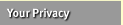 Your Privacy