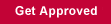 Get Approved
