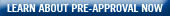 Learn About Pre-Approval Now