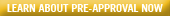 Learn About Pre-Approval Now