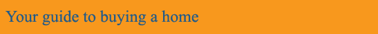 Your guide to buying a home