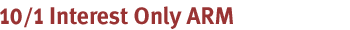 10/1 Interest Only Adjustable-Rate Mortgage