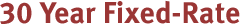 30 Year Fixed-rate Mortgage